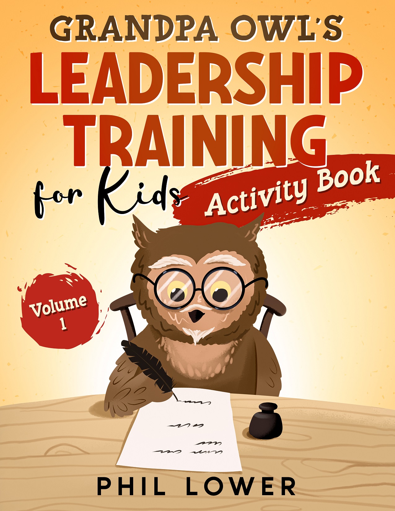 Grandpa Owl's Leadership Training for Kids Activity Book Volume 1