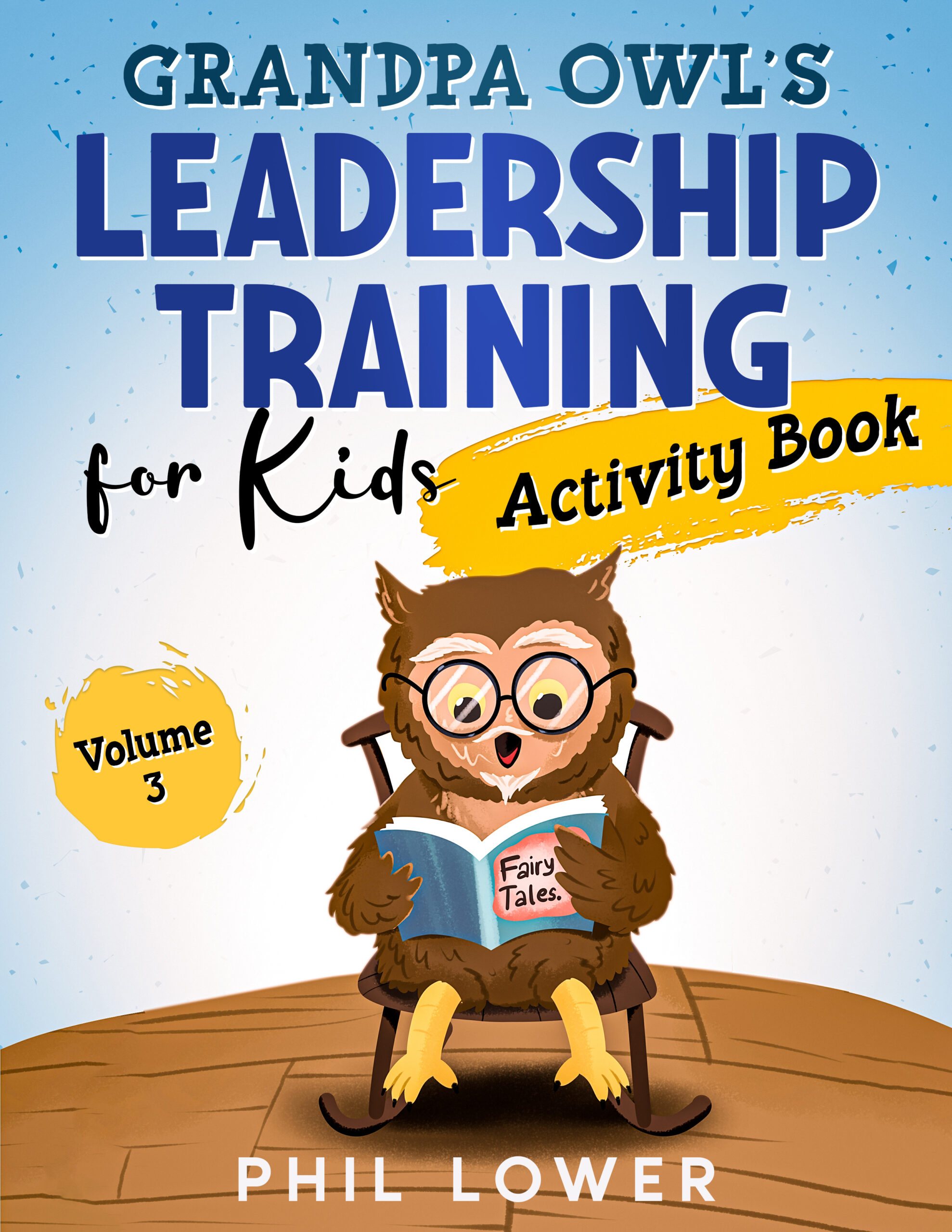 Grandpa Owl's Leadership Training for Kids Activity Book Volume 3
